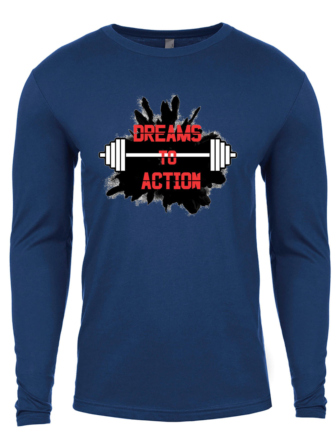 Dreams to Action Long Sleeve