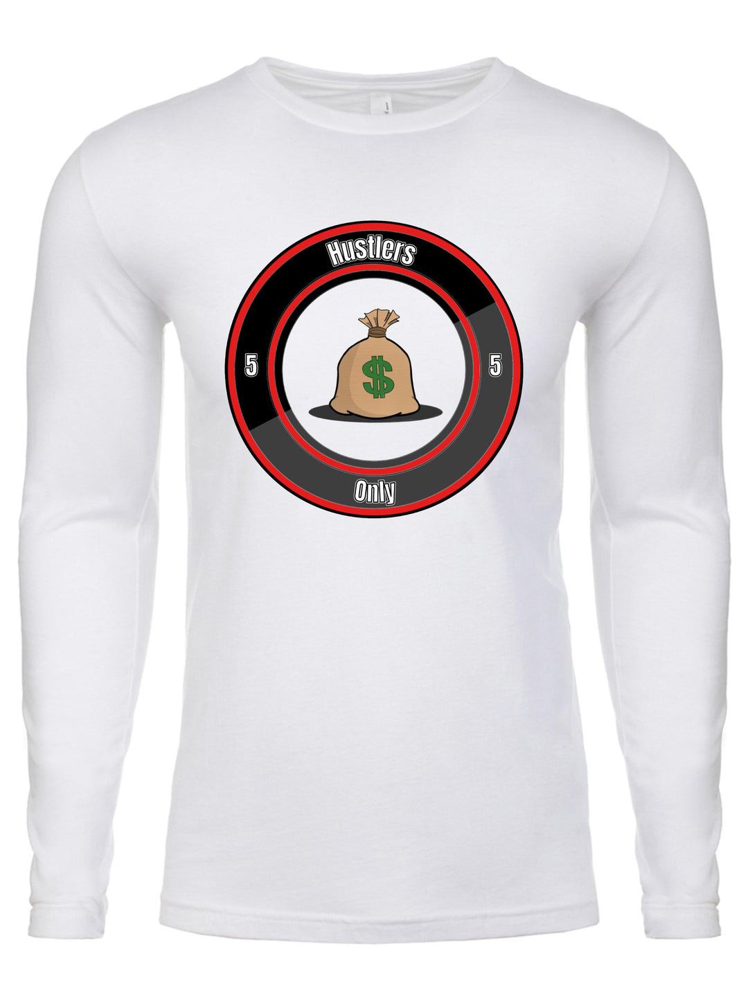 Hustlers Only Long Sleeve