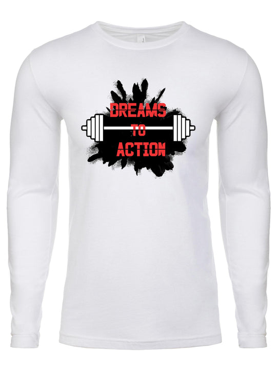 Dreams to Action Long Sleeve