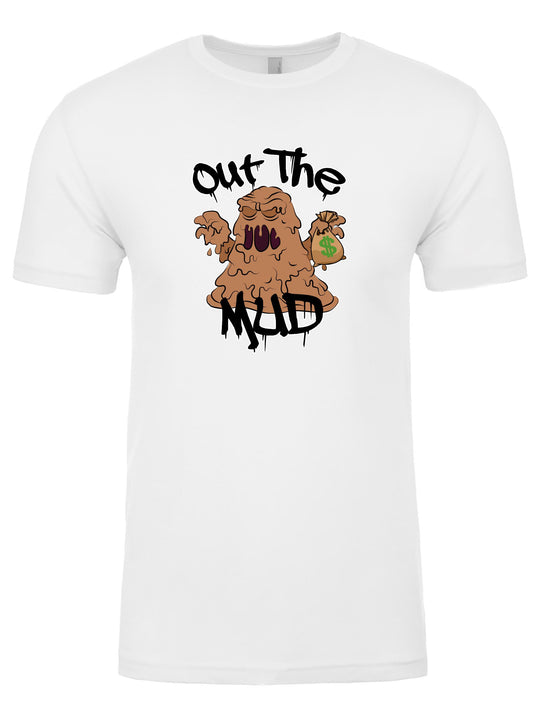 Out the Mud Unisex T-Shirt