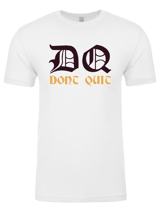 Dont Quit Unisex T-Shirt